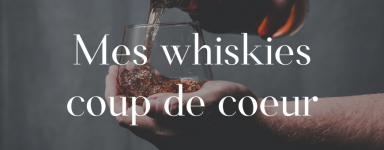 Whisky coup de coeur