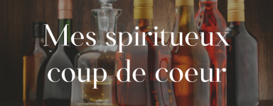 Spiritueux coups de coeur